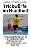 Trickwürfe im Handball (eBook, ePUB) Trickwürfe im Handball (eBook, ePUB)
