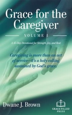 Cover Grace for the Caregiver, Volume I (eBook, ePUB)