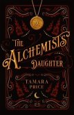 The Alchemist's Daughter (eBook, ePUB) The Alchemist's Daughter (eBook, ePUB)