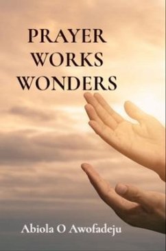 PRAYER WORKS WONDERS (eBook, ePUB) Cover PRAYER WORKS WONDERS (eBook, ePUB)