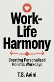 Work-Life Harmony (eBook, ePUB) Work-Life Harmony (eBook, ePUB)