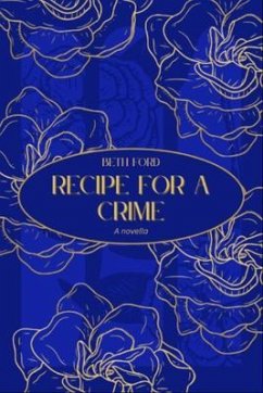 Recipe for a Crime (eBook, ePUB) - Ford, Beth Recipe for a Crime (eBook, ePUB) - Ford, Beth