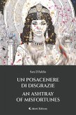 Un posacenere di disgrazie - An ashtray of misfortunes (eBook, ePUB) Un posacenere di disgrazie - An ashtray of misfortunes (eBook, ePUB)