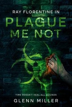 Plague Me Not (eBook, ePUB) - Miller, Glenn
