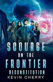 Scourge on the Frontier - Reconstitution (eBook, ePUB) Scourge on the Frontier - Reconstitution (eBook, ePUB)