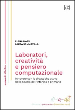 Laboratori, creatività e pensiero computazionale (eBook, ePUB) - Massi, Elena; Sommavilla, Laura