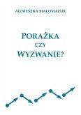 Porazka czy wyzwanie? (eBook, ePUB)