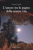 L'amore tra le pagine della nostra vita (eBook, ePUB)