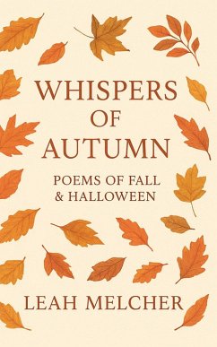 Whispers of Autumn: Poems of Fall & Halloween (eBook, ePUB) - Melcher, Leah