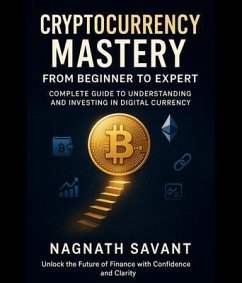 Cryptocurrency Mastery (eBook, ePUB) - Savant, Nagnath