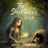 The Shy Mouse's Wish (eBook, ePUB)
