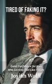 Tired Of Faking It? Confidence When You Feel Like a Fraud (Men Who Feel Like Frauds, #1) (eBook, ePUB)