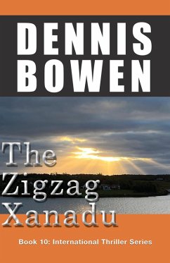 Cover The Zigzag Xanadu (International Thriller Series, #10) (eBook, ePUB)