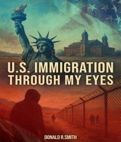 Cover U.S. Immigration Through My Eyes (eBook, ePUB)