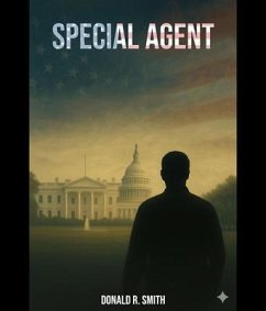 Special Agent (eBook, ePUB) - Smith, Donald R.