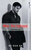Miss The Betrayal (eBook, ePUB)