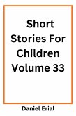 Short Stories For Children Volume 33 (eBook, ePUB)