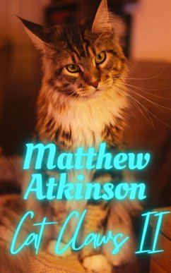 Cat Claws II (Cicada Children, #8) (eBook, ePUB) - Atkinson, Matthew