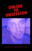 Online to Obsession (eBook, ePUB) Online to Obsession (eBook, ePUB)