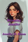 Becoming Jennifer (eBook, ePUB) Becoming Jennifer (eBook, ePUB)
