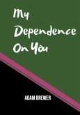 My dependence on you (eBook, ePUB)