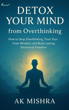 Cover Detox Your Mind from Overthinking (eBook, ePUB)