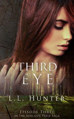 Cover Third Eye (The Adelaide Paige Saga, #3) (eBook, ePUB)