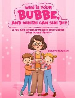 Cover WHO IS YOUR BUBBE, AND WHERE CAN SHE BE? (eBook, ePUB)
