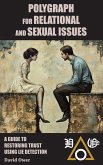 Polygraph for Relational and Sexual Issues (eBook, ePUB) Polygraph for Relational and Sexual Issues (eBook, ePUB)