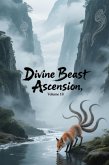 Divine Beast Ascension, Volume 18 (eBook, ePUB)