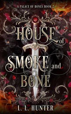 Cover House of Smoke and Bone (A Palace of Bones, #2) (eBook, ePUB)