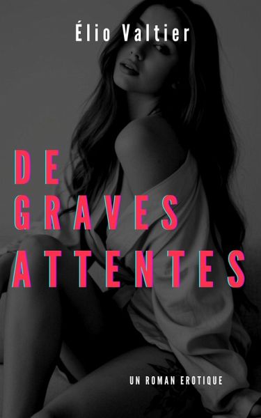 De graves attentes (eBook, ePUB) De graves attentes (eBook, ePUB)