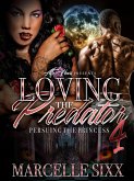 Loving The Predator, Pursuing the Princess (The Predator, A African American Paranormal Romance, #4) (eBook, ePUB)