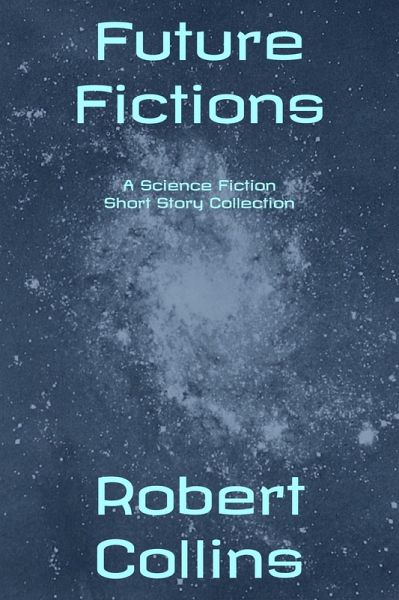 Future Fictions (eBook, ePUB) Future Fictions (eBook, ePUB)