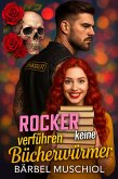 Rocker verführen keine Bücherwürmer (eBook, ePUB)