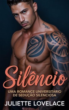 Cover Silêncio: Uma Romance Universitário de Sedução Silenciosa (eBook, ePUB)