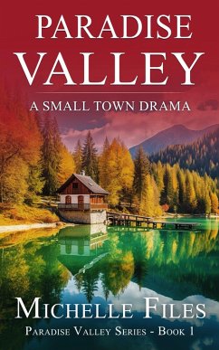 Paradise Valley (Paradise Valley Series, #1) (eBook, ePUB) - Files, Michelle Paradise Valley (Paradise Valley Series, #1) (eBook, ePUB) - Files, Michelle