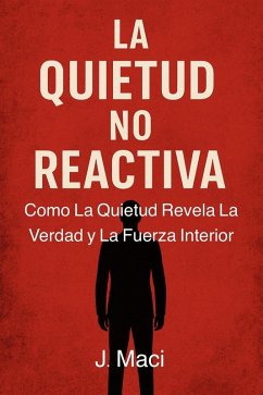 La Quietud no Reactiva (eBook, ePUB) - J. Maci