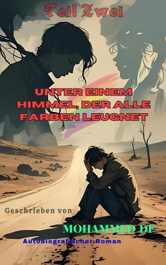 Cover Unter einem Himmel, der alle Farben leugnet (Geschichten ohne Regenbogen, #2) (eBook, ePUB)