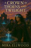 A Crown of Thorns and Twilight (eBook, ePUB) A Crown of Thorns and Twilight (eBook, ePUB)