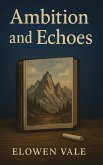Ambition & Echoes (eBook, ePUB)