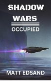Occupied (Shadow Wars, #2) (eBook, ePUB) Occupied (Shadow Wars, #2) (eBook, ePUB)
