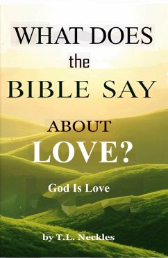 Cover What Does the Bible Say About Love (eBook, ePUB)