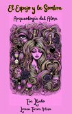 El Espejo y la Sombra - Arqueología del Alma (Tea Lludo) (eBook, ePUB)