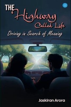 Cover The Highway Called Life: Driving in Search of Meaning (eBook, ePUB)