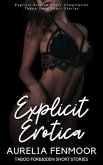 Explicit Erotica - Taboo Forbidden Short Stories (eBook, ePUB) Explicit Erotica - Taboo Forbidden Short Stories (eBook, ePUB)
