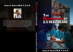 The Decimation of U.S. Healthcare (eBook, ePUB) Cover The Decimation of U.S. Healthcare (eBook, ePUB)