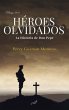 Héroes Olvidados (eBook, ePUB) - Bild 1