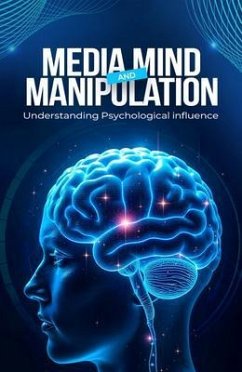 Media, Mind, and Manipulation (eBook, ePUB) - Weygandt, Adam