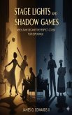 Stage Lights and Shadow Games (eBook, ePUB) Stage Lights and Shadow Games (eBook, ePUB)
